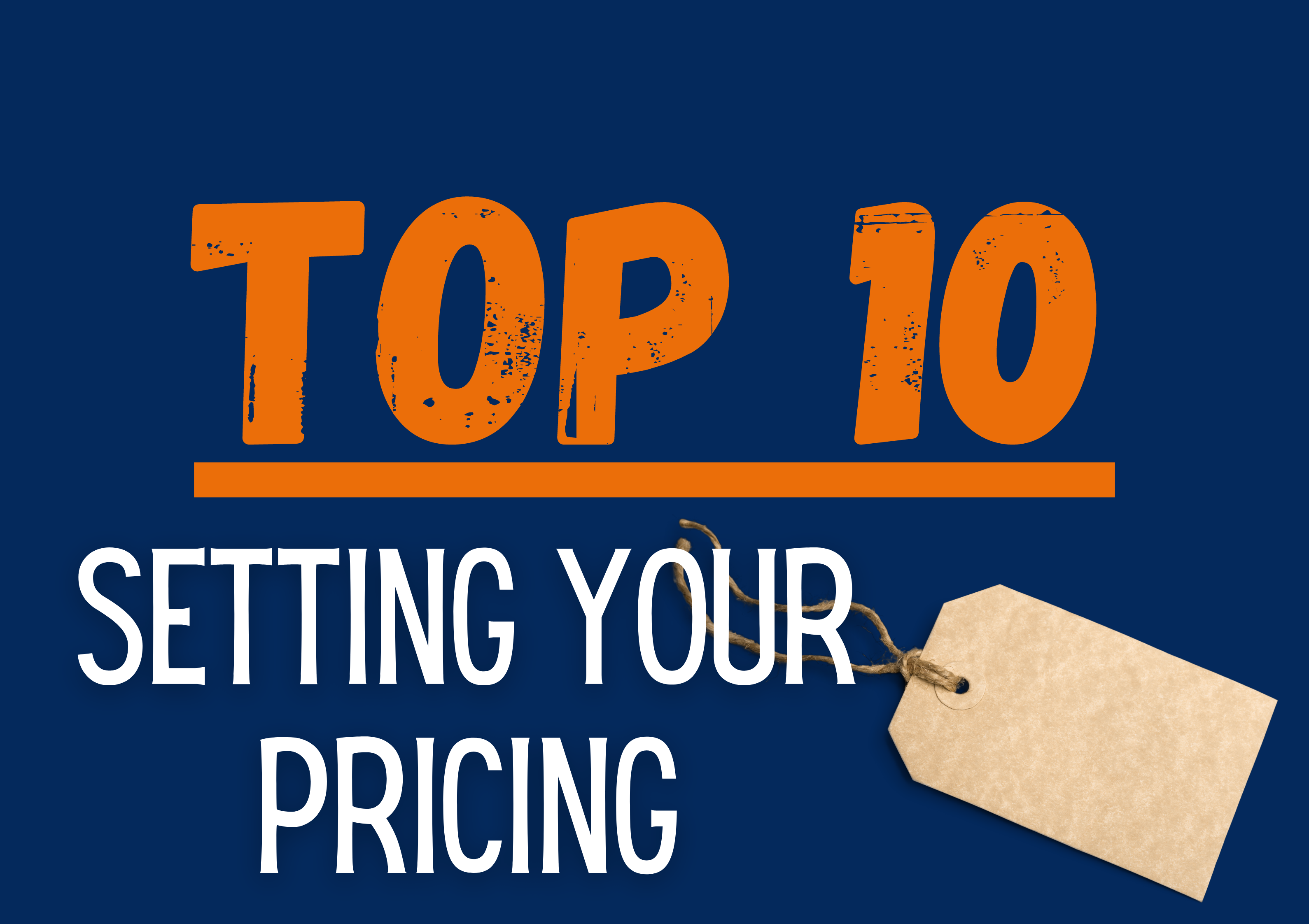 Top Ten Guide: Setting Your Pricing